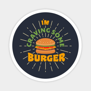 I'm craving some burger Magnet